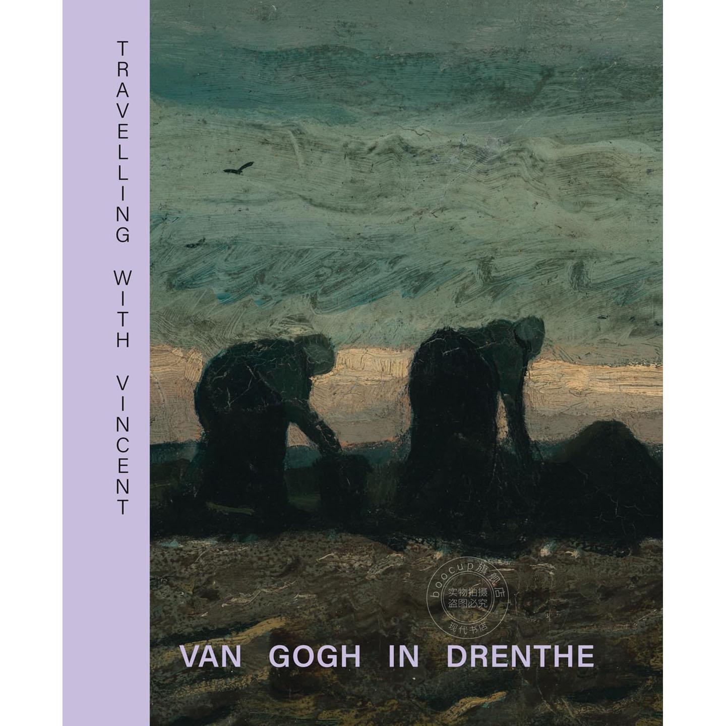 与文森特同行:梵高在德伦特 梵高灵感游记 英文原版 Travelling with Vincent - Van Gogh in Drenthe