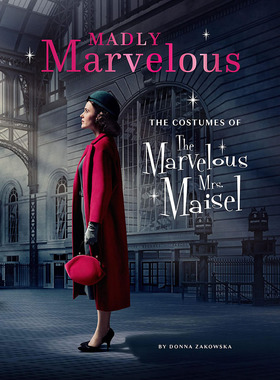 了不起的麦瑟尔夫人 服饰设计 英文原版 Madly Marvelous: The Costumes of The Marvelous Mrs. Maisel