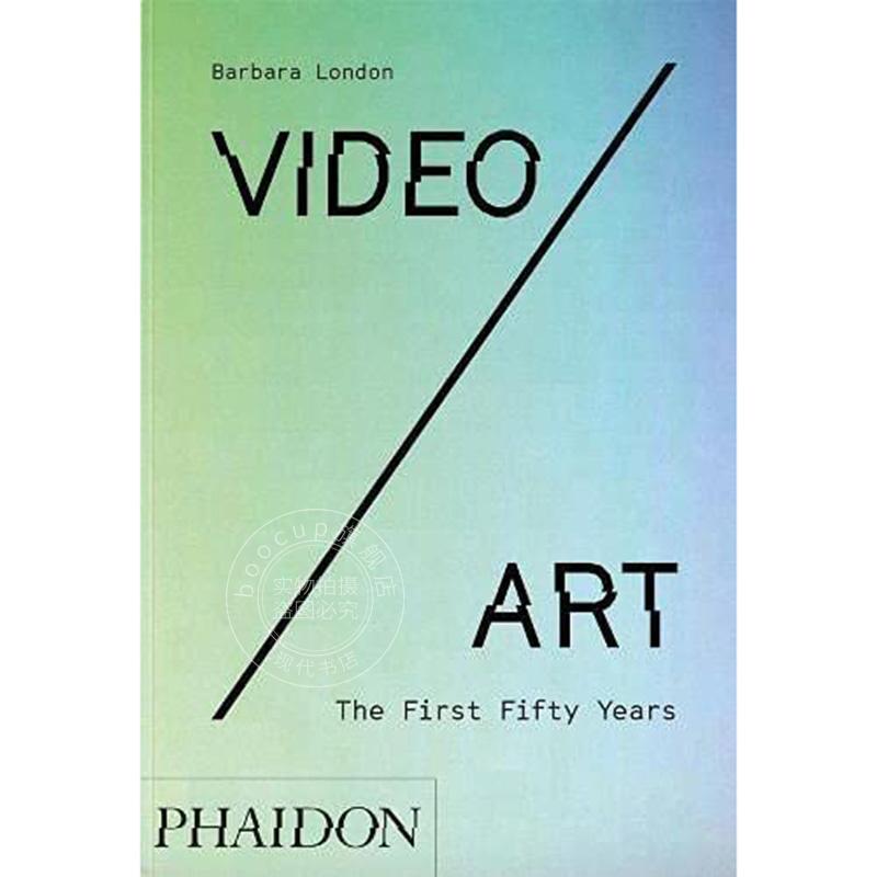 现货 视频/艺术 前50年 英文原版 Video/Art: The First Fifty Years Phaidon出版社
