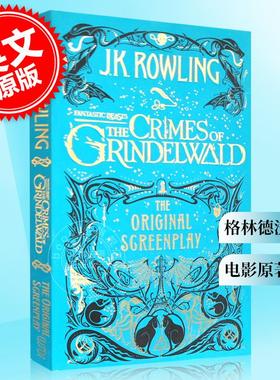 预售 神奇动物在哪里2 格林德沃之罪 英文原版电影原著剧本J.K罗琳 Fantastic Beasts The Crimes of Grindelwald The Original Sc