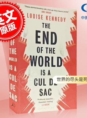 现货 世界的尽头是死胡同 英文原版 The End of the World is a Cul de Sac 外国文学小说书 Louise Kennedy 黑色幽默 平装