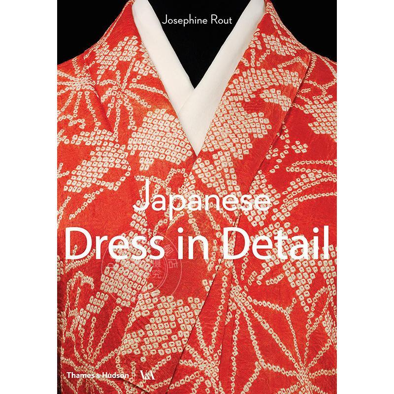 日本服饰细节 服饰设计 Thames & Hudson出版社 英文原版 Japanese Dress in Detail