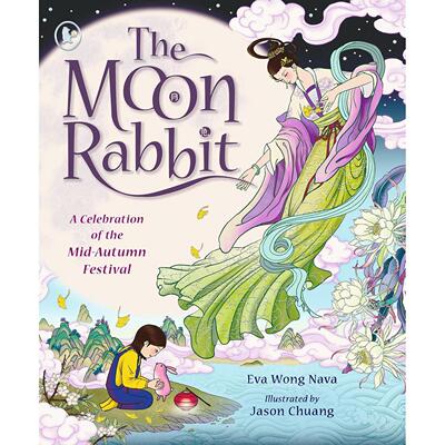 预售 月兔 中秋节的庆典 儿童故事绘本 英文原版 The Moon Rabbit: A Celebration of the Mid-Autumn Festival 3-7岁