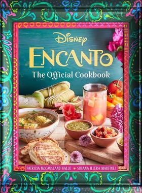 预售 魔法满屋官方食谱书 迪士尼动画电影周边书 英文原版 Encanto: The Official Cookbook