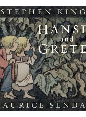 汉塞尔与格蕾特改编版 史蒂芬·金 莫里斯·桑达克 英文原版 Hansel and Gretel 8+岁