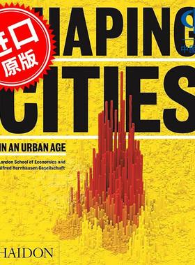 塑造城市时代的城市 Shaping Cities in an Urban Age 英文原版 探讨当代和未来城市问题 并用照片可视数据和统计资料来说明