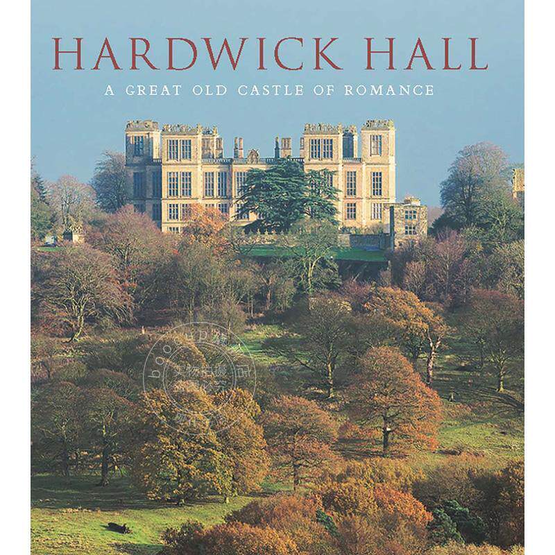 哈德威克厅：一座伟大的浪漫古堡 建筑历史 英文原版 Hardwick Hall: A Great Old Castle of Romance