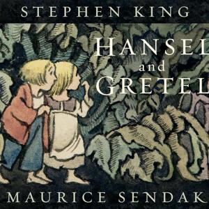 汉赛尔与格莱特 糖果屋 经典格林童话绘本 斯蒂芬金 Stephen King 英文原版 Hansel and Gretel 7+岁