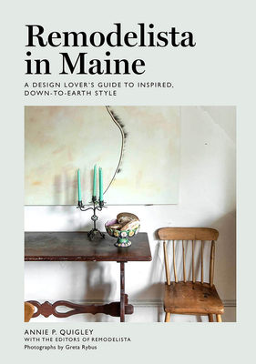 现货 缅因州的改造之书 室内设计 英文原版 Remodelista in Maine: A Design Lover's Guide to Inspired, Down-to-Earth Style