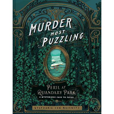 现货 困境公园的险境谜题：一桩待解的悬案 Stephanie von Reiswitz 英文原版 The Perilous Puzzles of Quandary Park