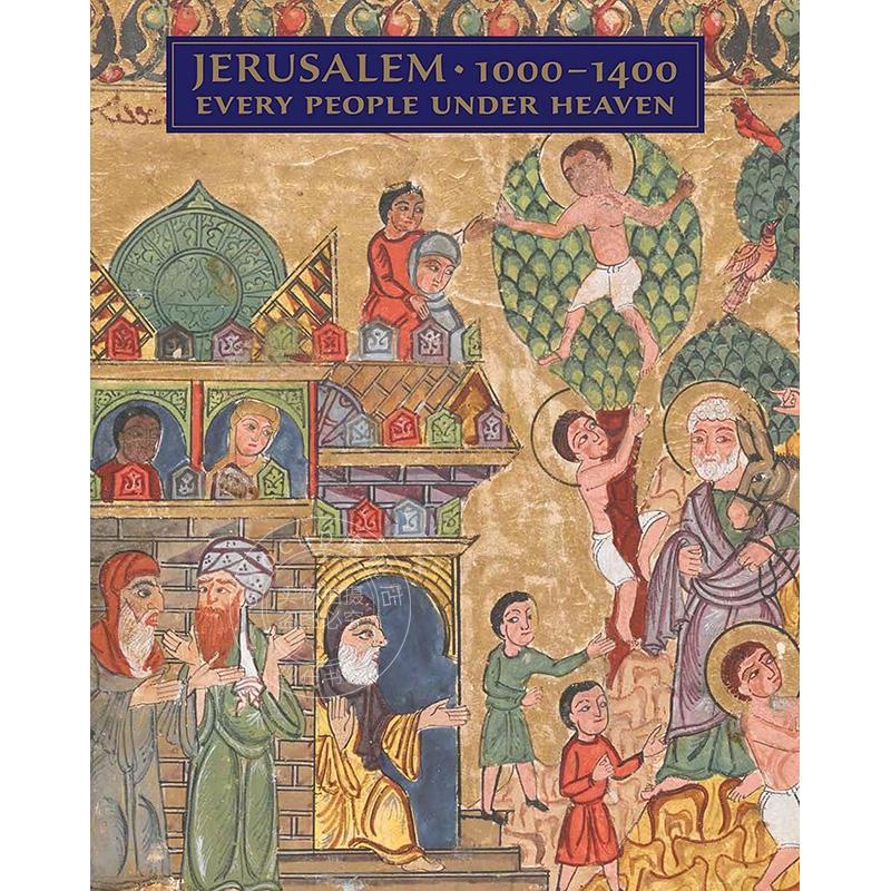 耶路撒冷 1000-1400：天下万民 英文原版 艺术画册 Jerusalem  1000-1400: Every People Under Heaven