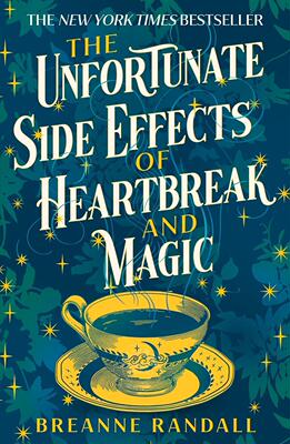 心碎和魔法的不幸副作用 Breanne Randal 浪漫故事小说 英文原版 The Unfortunate Side Effects of Heartbreak and Magic