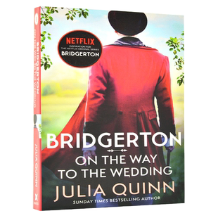 现货 布里奇顿 系列小说 英文原版 Bridgerton: On The Way To The Wedding 奈飞网剧 布里杰顿家族 Julia Quinn茱莉亚·奎因 中图