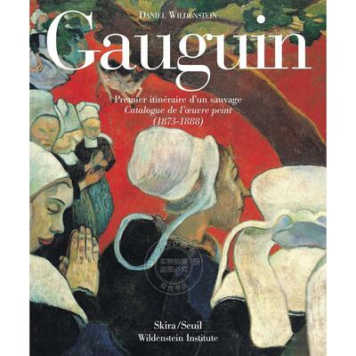 现货 保罗·高更：绘画目录 英文原版 Gauguin: A Savage in the Making, Catalogue Raisonne of the Paintings (1873-1888)
