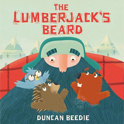 樵夫的大胡子 趣味童话绘本 邓肯比迪 Duncan Beedie 盯盯熊作者 英文原版 The Lumberjack's Beard 2-6岁