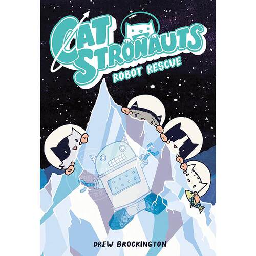 现货 猫猫历险记机器人救援 儿童读物 英文原版 CatStronauts: Robot Rescue