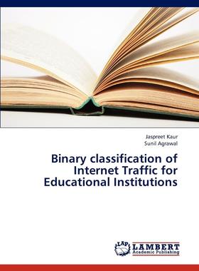 【预售 按需印刷】Binary Classification of Internet Traffic for Educational Institutions