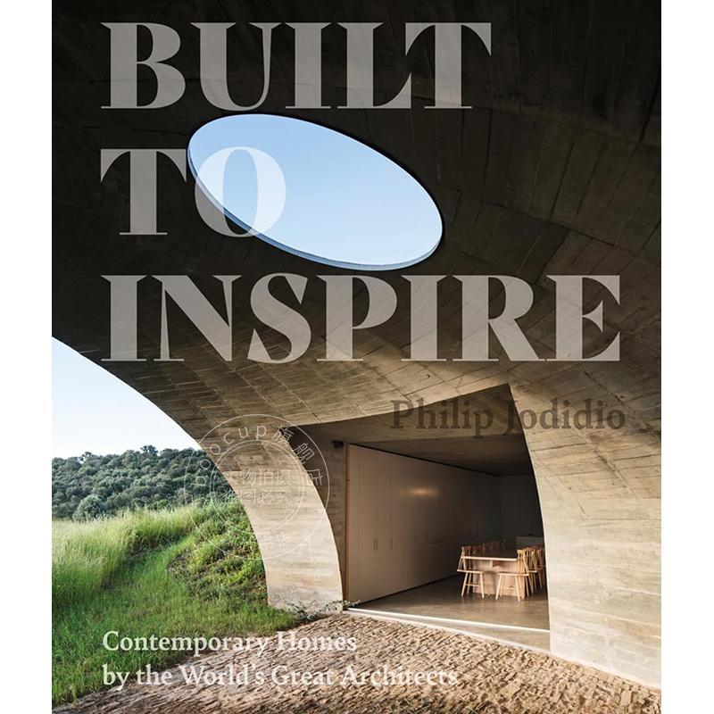 舞人心的建筑：世界伟大建筑师的当代住宅 建筑设计 英文原版 Built to Inspire