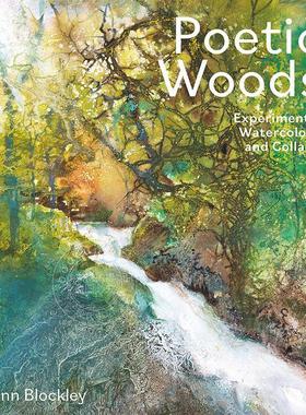 诗意森林：实验水彩画与拼贴画 英文原版 艺术画册 Poetic Woods: Experimental Watercolour and Collage
