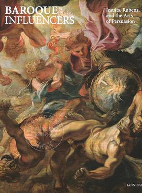 预售 巴洛克风格的影响者 Pierre Delsaerdt 进口艺术 英文原版 Baroque Influencers: Jesuits, Rubens, and the Arts of Persuas