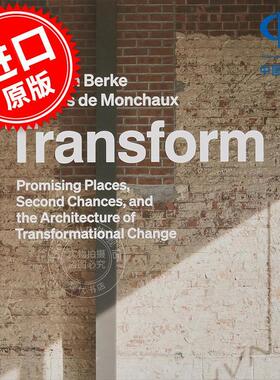 转型 Transform: Promising Places  Second Chances  and the Architecture of Transformational Change 英文原版