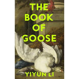 Goose Yiyun The Book 英文原版 李翊云 精装 鹅之书 美籍华裔女作家