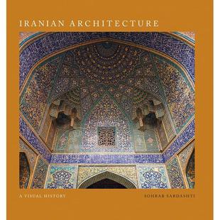 伊朗建筑：视觉历史 英文原版 艺术画册 Iranian Architecture: A Visual History