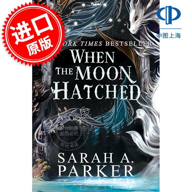 当月亮孵化时 月亮坠落系列 Sarah A. Parker 英文原版 When the Moon Hatched 奇幻小说