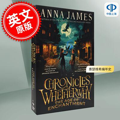 现货 惠瑟维希编年史 魔法时代 青少年读物 英文原版 Chronicles of Whetherwhy: The Age of Enchantment 9-12岁