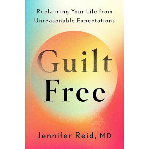 现货 无愧于心：从不合理期望中夺回你的生活 Jennifer Reid 英文原版 Guilt Free