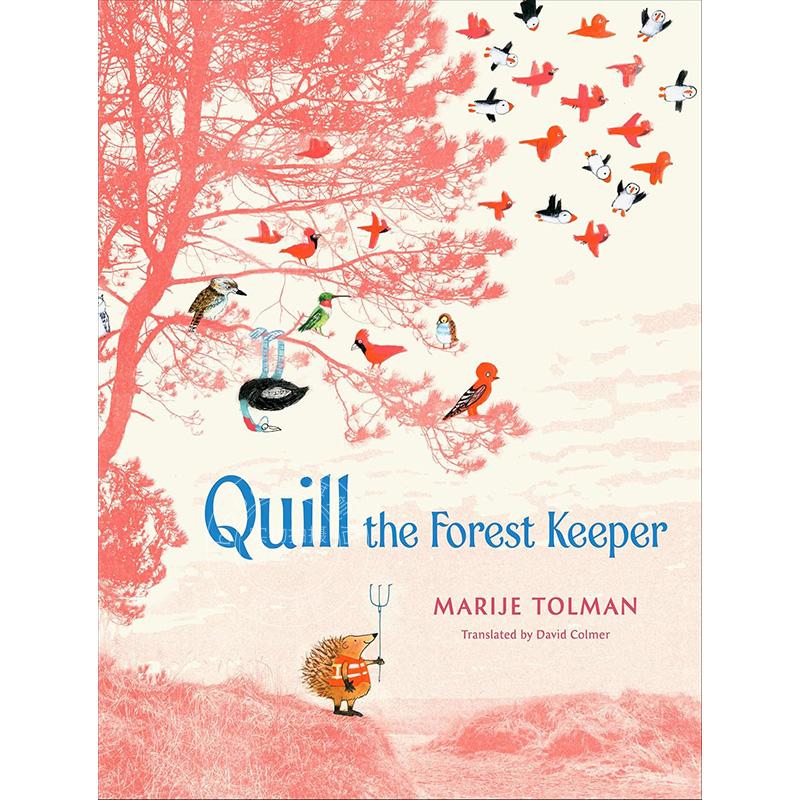 现货 森林守护者奎尔 儿童绘本故事书 Marije Tolman 英文原版 Quill the Forest Keeper 4-8岁