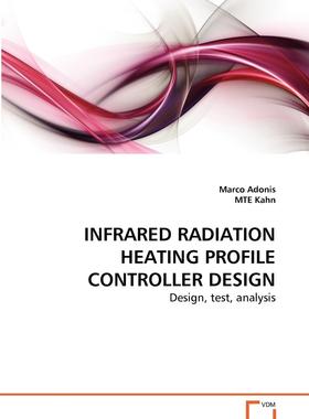 【预售 按需印刷】INFRARED RADIATION HEATING PROFILE CONTROLLER DESIGN