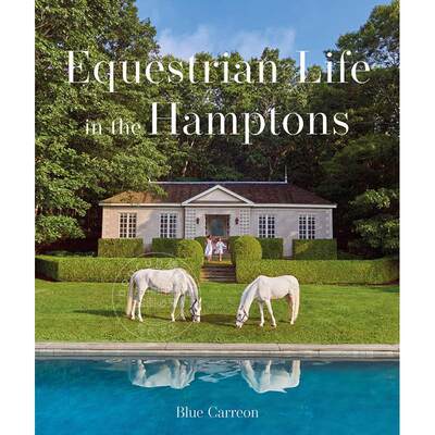 汉普顿的马术生活：在汉普顿英文原版摄影艺术 Equestrian Life in the Hamptons: In the Hamptons