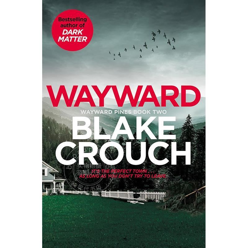 任性 The Wayward Pines Trilogy系列第二部 人生复本作者 布雷克·克劳奇作品 惊悚悬疑小说 英文原版 Wayward: Blake Crouch