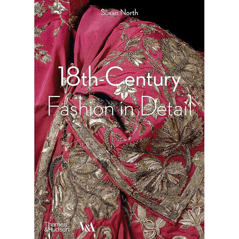 18世纪的时装时尚细节 18th-Century Fashion in Detail 英文原版 艺术画册