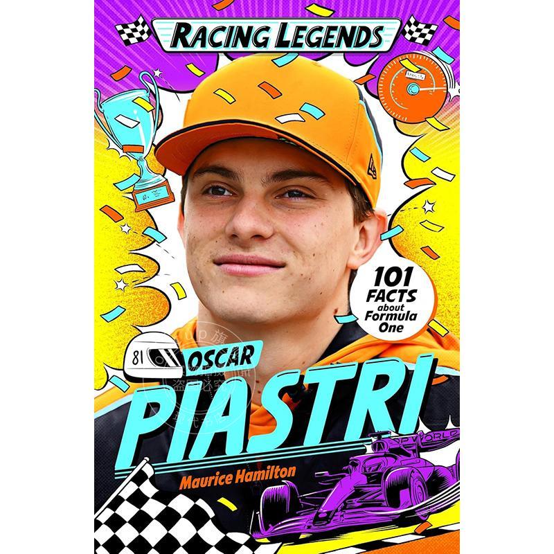 赛车传奇：奥斯卡?皮亚斯特里 Maurice Hamilton 儿童读物 英文原版 Racing Legends: Oscar Piastri 7-9岁