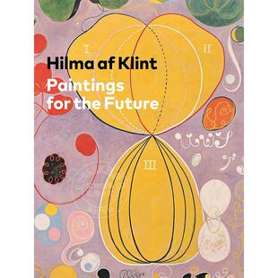 预售 希尔玛·阿夫·克林特:未来的绘画 瑞典艺术家 英文原版 Hilma AF Klint: Paintings for the Future