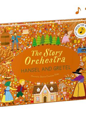 故事管弦乐队：格蕾特和韩塞尔 洪佩尔丁克 精装古典音乐发声绘本 英文原版 The Story Orchestra: Hansel and Gretel 5-8岁