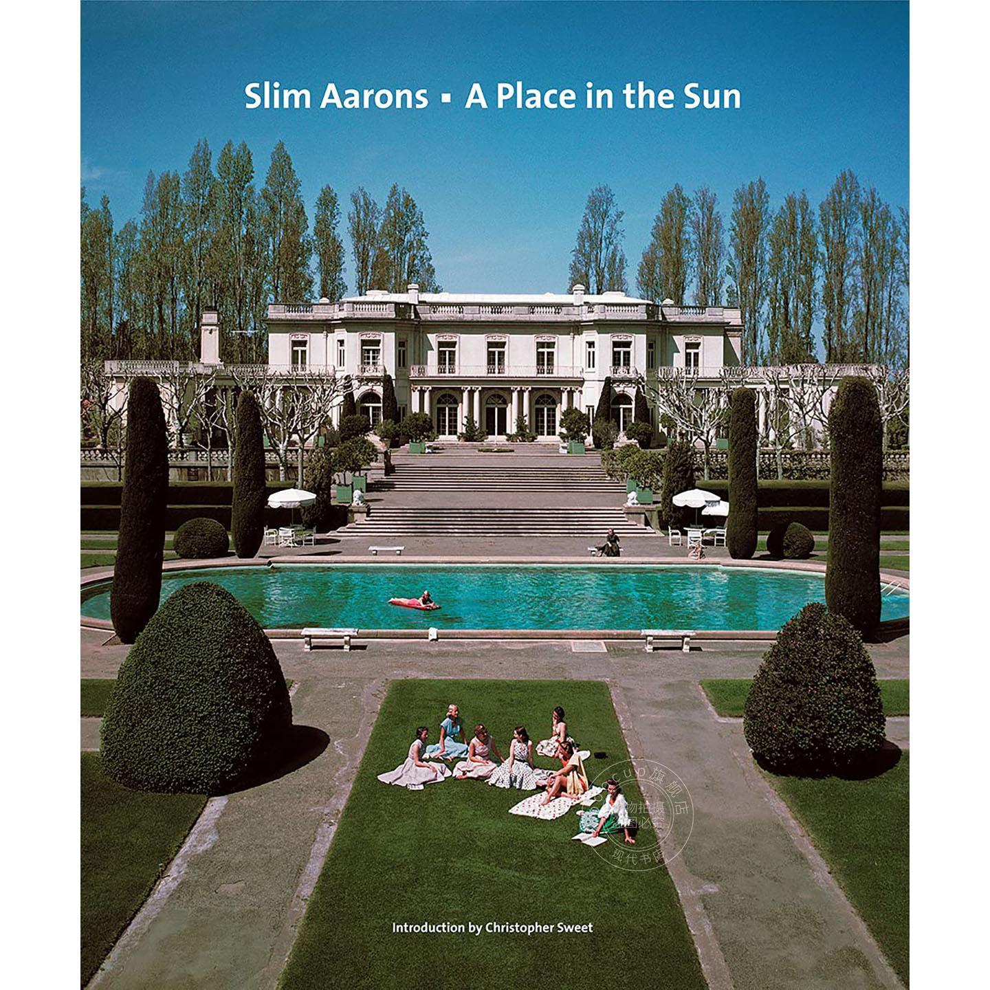 斯利姆?阿伦斯:阳光之地 摄影画册 Abrams Books出版社 英文原版 Slim Aarons: A Place in the Sun 精装