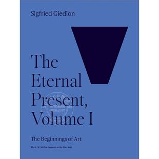 永恒的现在第一卷：艺术的开端 英文原版 The Eternal Present  Volume I: The Beginnings of Art 梅隆艺术讲座系列