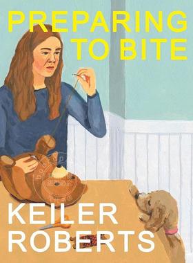 准备咬下去 Keiler Roberts 英文原版 Preparing to Bite 外国文学小说