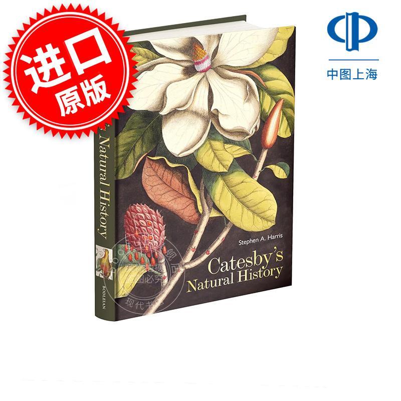 凯茨比的自然史 自然科学 Stephen A. Harris 英文原版 Catesby's Natural History Bodleian Library出版社