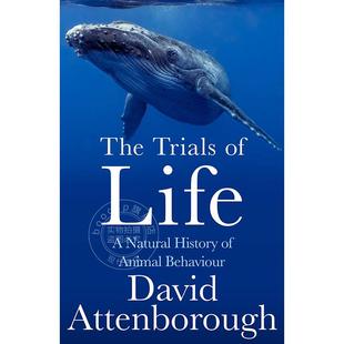 现货 生命的考验：动物行为的自然史 大卫·爱登堡 生命三部曲 David Attenborough  英文原版 The Trials of Life