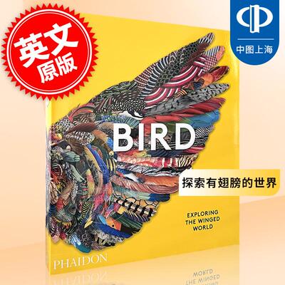 现货 鸟类：探索有翅膀的世界 英文原版 Bird: Exploring the Winged World Phaidon出版 科普书籍 精装