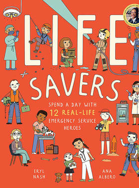 拯救生命 与12位真实的应急服务英雄共度一天 英文原版 Life Savers: Spend a Day with 12 Real-Life Emergency Service Heroes