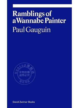 预售 一个想成为画家的漫谈 Paul Gauguin 进口艺术 英文原版 Ramblings of a Wannabe Painter