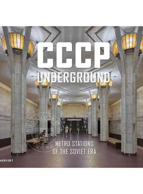苏联地铁：苏联时代的地铁站 摄影集 英文原版 CCCP Underground: Metro Stations of the Soviet Era