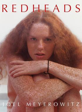 乔尔·迈耶罗维茨：红发 艺术画册 英文原版 Joel Meyerowitz: Redheads
