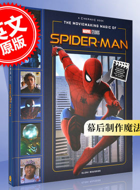 蜘蛛侠 漫威影业幕后制作魔法 英文原版 The Moviemaking Magic of Marvel Studios: Spider-Man 漫威电影宇宙角色复仇者联盟