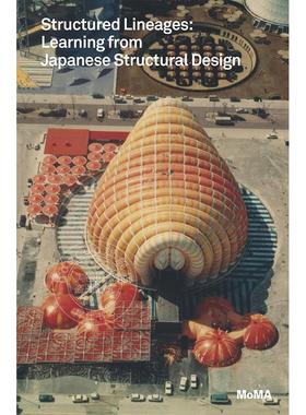 预售 结构化谱系：日本结构设计经验 Structured Lineages 英文原版 进口画册 纽约现代艺术博物馆